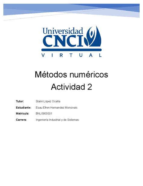 Act 2 Metodos númericos Métodos numéricos Actividad 2 Tutor Stalin