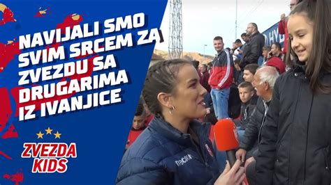 Navijali Smo Svim Srcem Za Zvezdu Sa Drugarima Iz Ivanjice Youtube