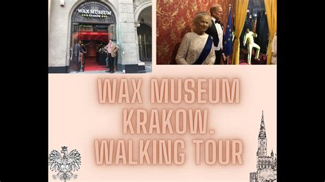 Wax Museum Krakow Walking Tour Youtube