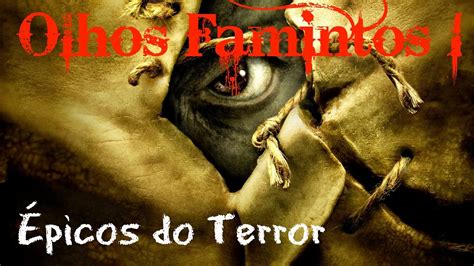 Olhos Famintos 1 Épicos do Terror SPOILERS YouTube