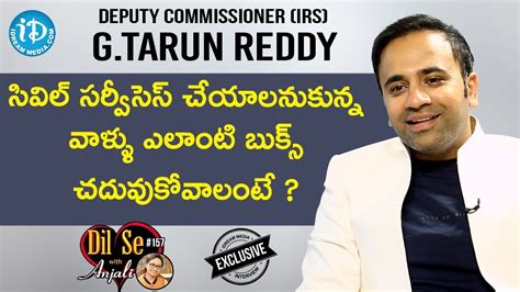 Deputy Commissioner IRS G Tarun Reddy Exclusive Interview Dil Se