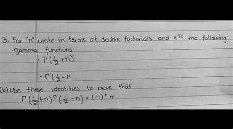 Solved 3 For N Write In Terms Of Double Factorials And