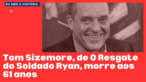 Tom Sizemore De O Resgate Do Soldado Ryan Morre Aos Anos Youtube