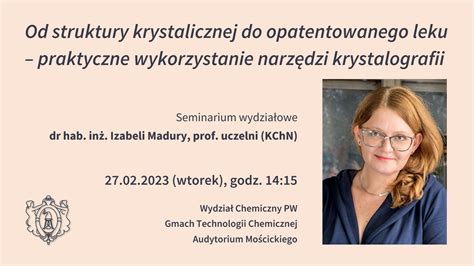 Seminarium wydziałowe dr hab inż Izabeli Madury prof uczelni KChN