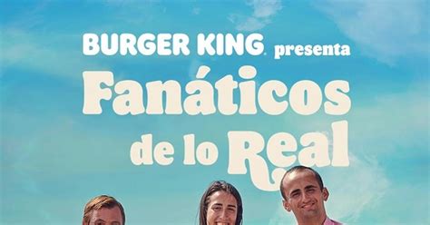 Burger King estrena su documental Fanáticos de lo Real