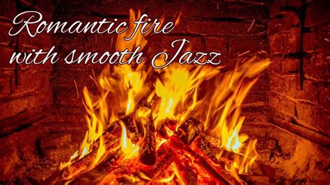 Crackling Fireplace With Romantic Quiet Jazz Music Youtube