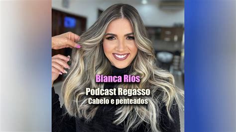 Podcast Bianca Rios Youtube