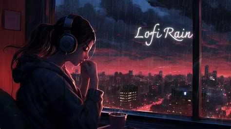 Rain Sounds And Lofi Music 🌧 Relaxing Lofi Sleep And Study Music Chill