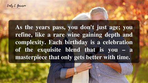 168 Aging Like Fine Wine Quotes Short Inspirational Funny Emily E Garrison