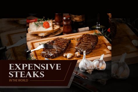 The 10 Most Expensive Steak In The World