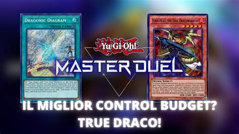 Yu Gi Oh Master Duel True Draco Deck Profile Il Miglior Control