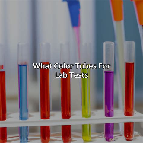 What Color Tubes For Lab Tests