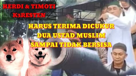 Terkapar Herdi Timoti K Resten Harus Rela Dicukur Oleh Dua Ustad Muslim