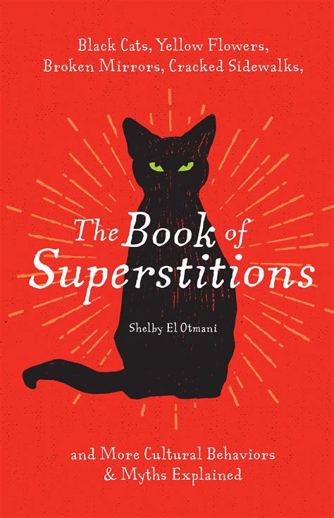 The Book Of Superstitions Black Cats Yellow Flowers Broken Mirrors