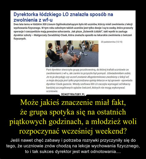 Może jakieś znaczenie miał fakt że grupa spotyka się na ostatnich