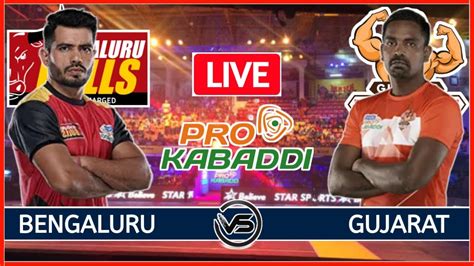 Vivo Pro Kabaddi Live Bengaluru Bulls Vs Gujarat Giants Live Blr Vs