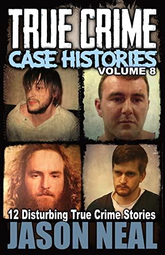 Read Pdf True Crime Case Histories Volume Disturbing True