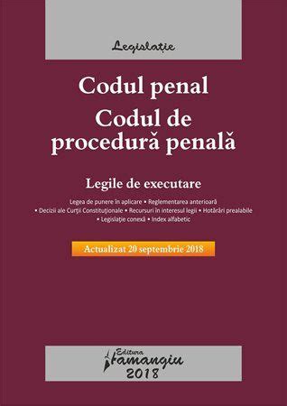 Codul Penal Codul De Procedura Penala Legile De Executare Act