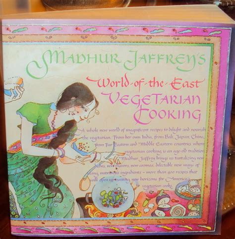 Madhur Jaffrey's World-of-the-East Vegetarian Cooking: Madhur Jaffrey ...