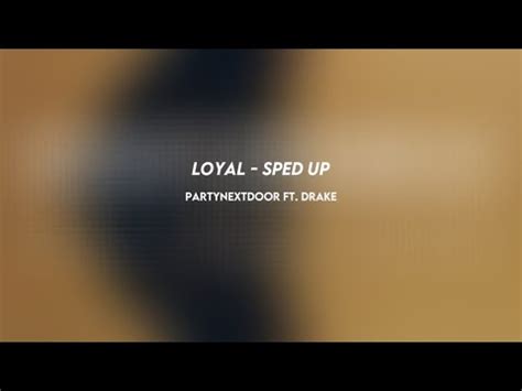 Partynextdoor Loyal Ft Drake Sped Up Youtube Music