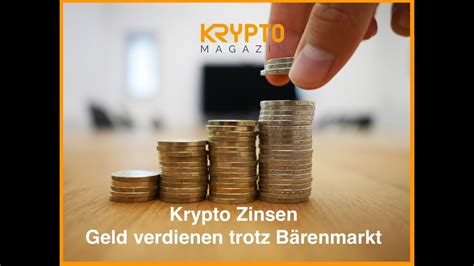 KRYPTO ZINSEN GELD VERDIENEN TROTZ BÄRENMARKT YouTube