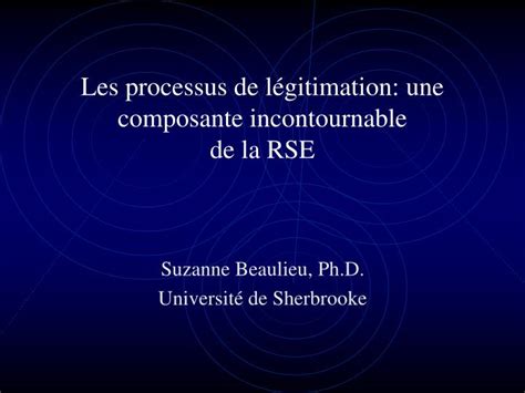 PPT Les processus de légitimation une composante incontournable de