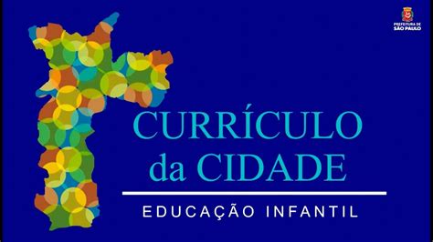 Curriculo Da Cidade Educação Infantil