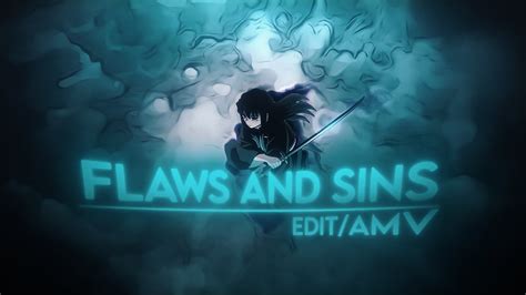 Muichiro Tokito Edit Flaws And Sins Edit Amv Youtube