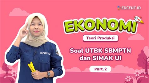 Pembahasan Soal Ekonomi Simak Ui Teori Produksi Youtube