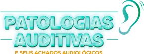 Patologias Auditivas E Seus Achados Audiol Gicos Pv Mayra Pires