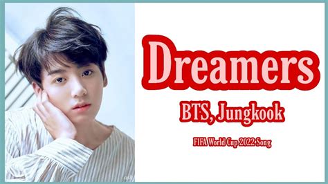 BTS Jungkook Dreamers Lyrics FIFA World Cup 2022 YouTube