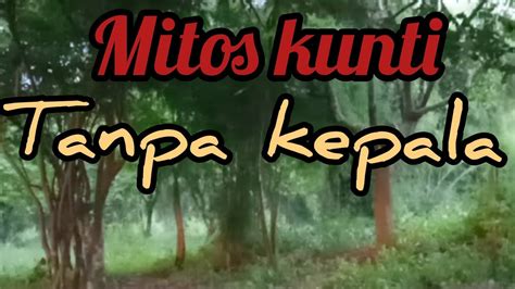 Live Misteri Penelusuran Sandekala Mitos Kunti Buntung Youtube