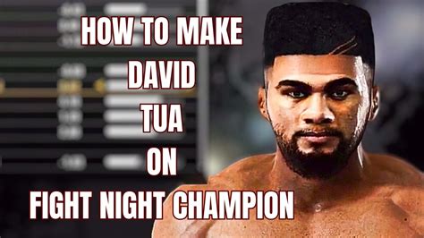 How To Make David Tua On Fight Night Champion CAF Tutorial Fighter