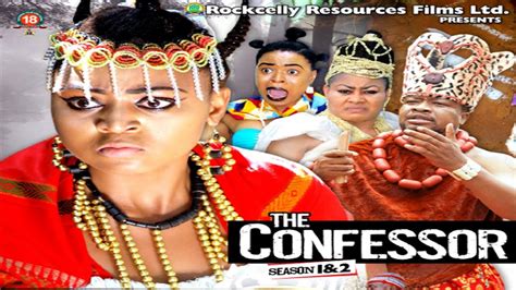 The Confessor Full Movie Regina Daniels Ngozi Ezeonu Esther Okorie