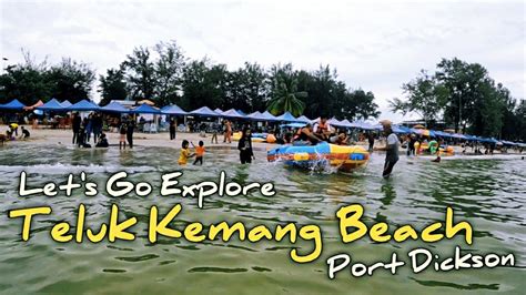 TELUK KEMANG BEACH PORT DICKSON MALAYSIA YouTube