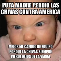 Meme Bebe Furioso Puta Madre Perdio Las Chivas Contra America Mejor