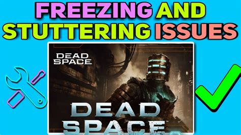 How To Fix Freezing And Stuttering Issues In Dead Space Remake Dead Space Remake Freezing