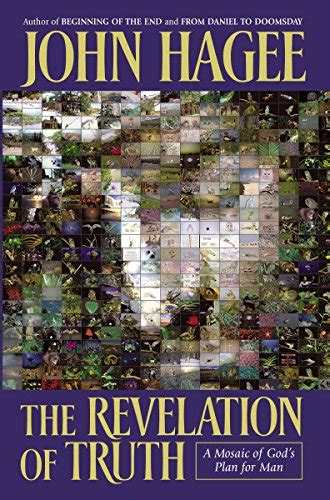 Revelation of Truth : A Mosaic of God's Plan for Man by Hagee, John ...