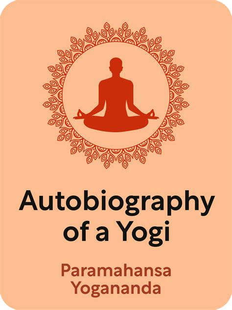 Autobiography Of A Yogi Book Summary By Paramahansa Yogananda