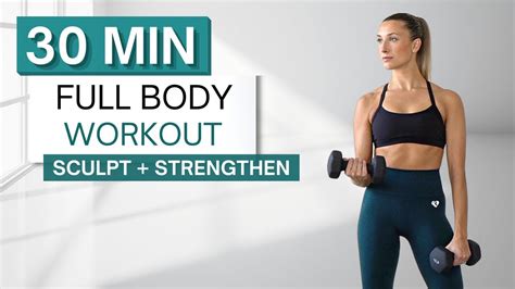 30 Min FULL BODY SCULPT WORKOUT With Dumbbells And Without Warm