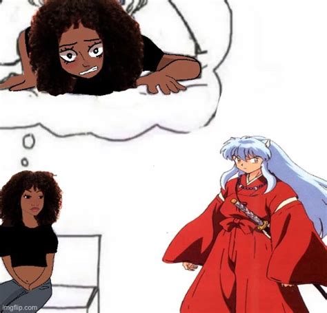 Black Trad Wojak Getting Railed Inuyasha Imgflip