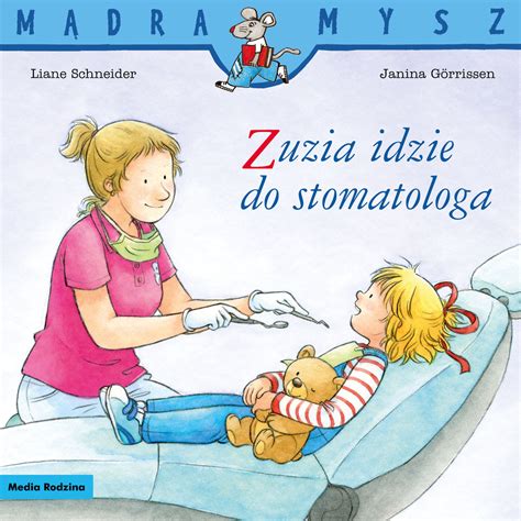 Zuzia idzie do stomatologa Schneider Liane Książka w Empik