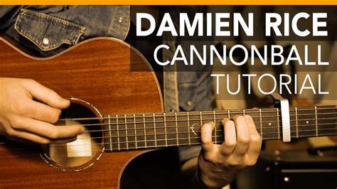 Damien Rice – Cannonball Guitar Lesson Tutorial // how to play acoustic ...