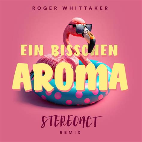 ROGER WHITTAKER X STEREOACT Der Kult Hit Ein Bisschen Aroma Kommt Im