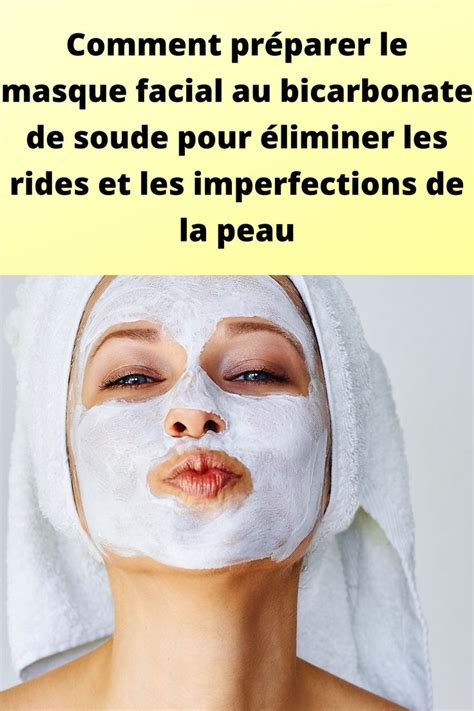 Comment préparer le masque facial au bicarbonate de soude pour éliminer