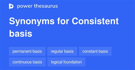 Consistent Basis Synonyms 37 Words And Phrases For Consistent Basis