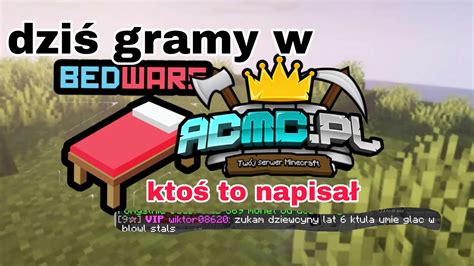 Gramy w bedwarsy z antekkowalczyk5288 chyba jak dobrze pamiętam XD