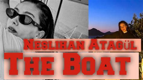 Neslihan Atag L New On Boat Turkish Tv Series Actress Neslihan Atag L