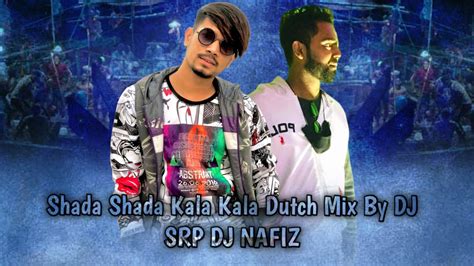 Tumi Bondhu Kala Pakhi Dutch Mix By DJ SRP DJ NAFIZ YouTube