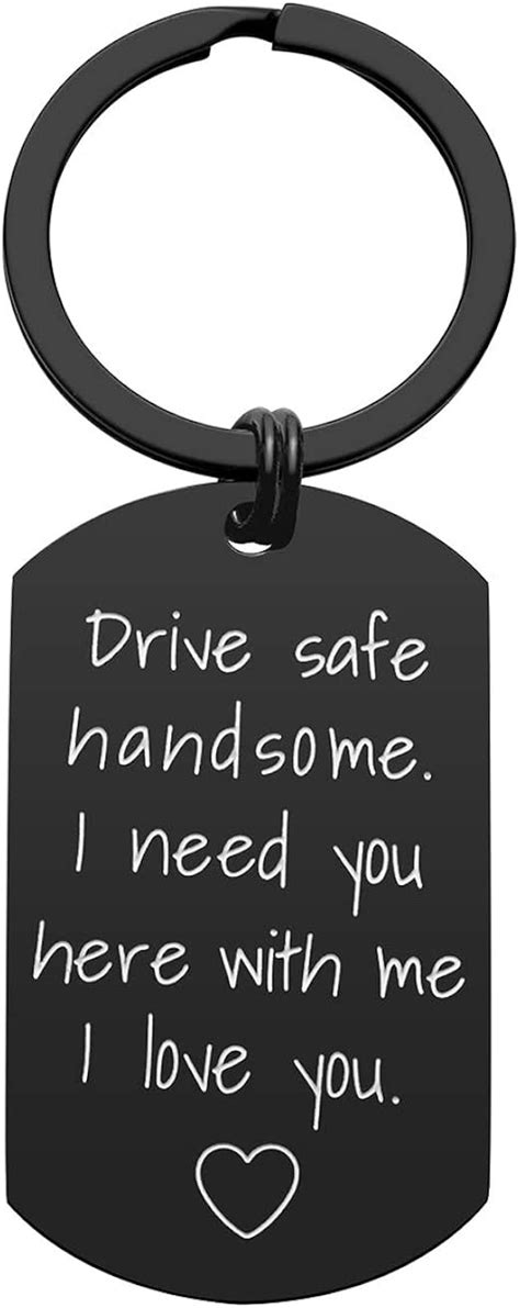 Drive Safe Keychain For Boyfriend Drive Safe Handsome I Need You Here